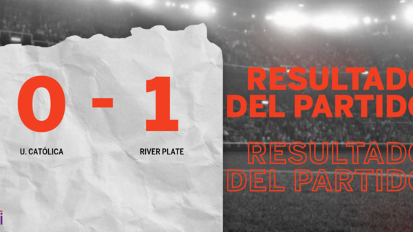 Por la mínima diferencia, River Plate se quedó con la victoria ante U. Católica en el estadio San Carlos de Apoquindo