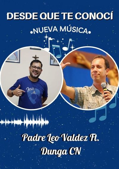 Nueva música de Dunga CN y Padre Leo Valdez