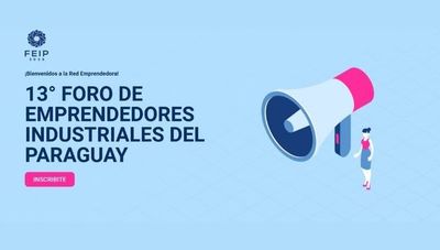 Edición 13 del FEIP: emprender en crisis, consolidación de los negocios y cómo llegar a otros mercados serán temas centrales