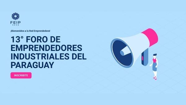 Edición 13 del FEIP: emprender en crisis, consolidación de los negocios y cómo llegar a otros mercados serán temas centrales