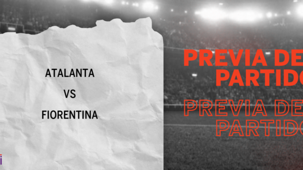 Por la Fecha 11 se enfrentarán Atalanta y Fiorentina