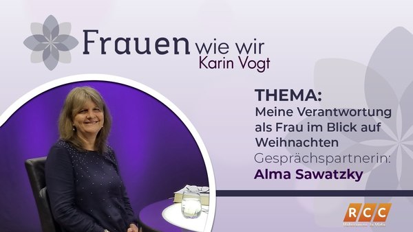 Frauen Wie Wir | Meine Verantwortung als Frau im Blick auf Weihnachten | RCC 2020
