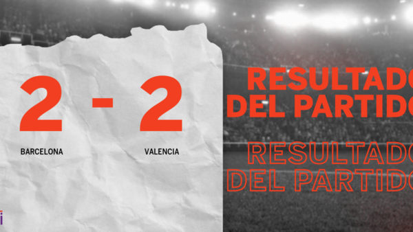Barcelona y Valencia igualaron por 2 en un vibrante partido