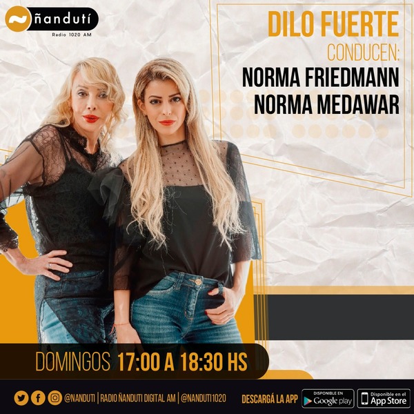 Dilo Fuerte, con la conducción de Norma Friedmann y Norma Medawar » Ñanduti