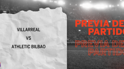 Por la Fecha 15 se enfrentarán Villarreal y Athletic Bilbao