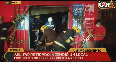 Militar retirado incendia comercio de su pareja