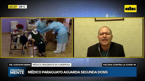 Médico paraguayo en Reino Unido aguarda la segunda dosis de la vacuna - Nacionales - ABC Color