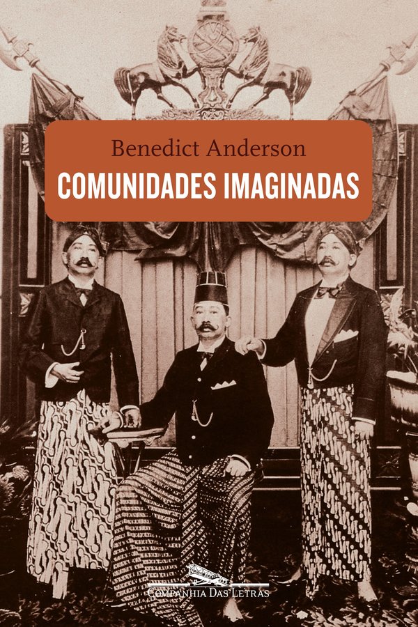 Benedict Anderson y el anti-nacionalismo ingenuo - El Trueno