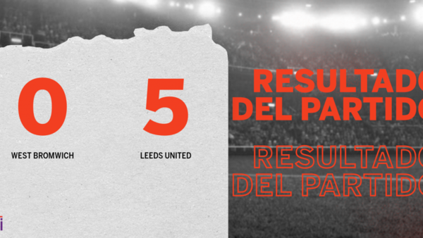 De visitante Leeds United goleó a West Bromwich con un contundente 5 a 0