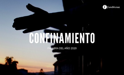 Confinamiento es la palabra del año para la FundéuRAE