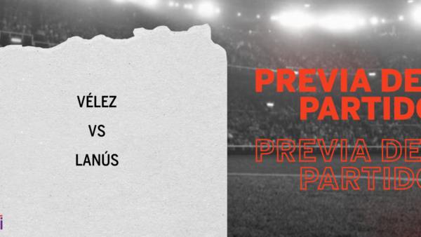 Vélez recibirá a Lanús por la Semifinal 1