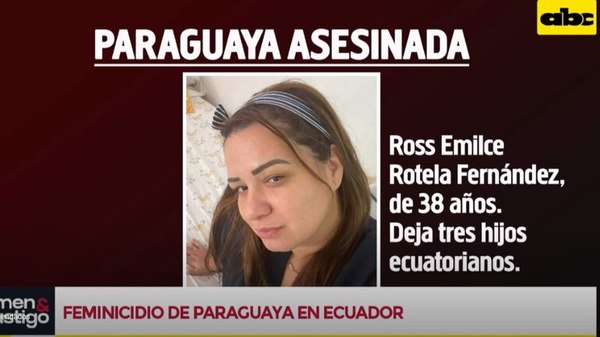 Siguen indagando motivo del asesinato de una paraguaya en Ecuador - Nacionales - ABC Color