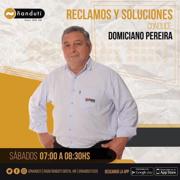 Reclamos y soluciones con Domiciano Pereira » Ñanduti
