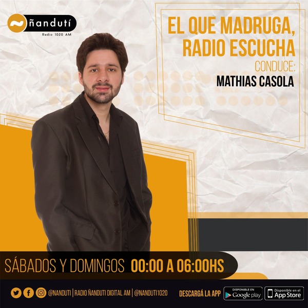 El que madruga, radio escucha con Mathias Casola » Ñanduti