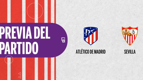 Atlético de Madrid recibirá a Sevilla por la Fecha 1