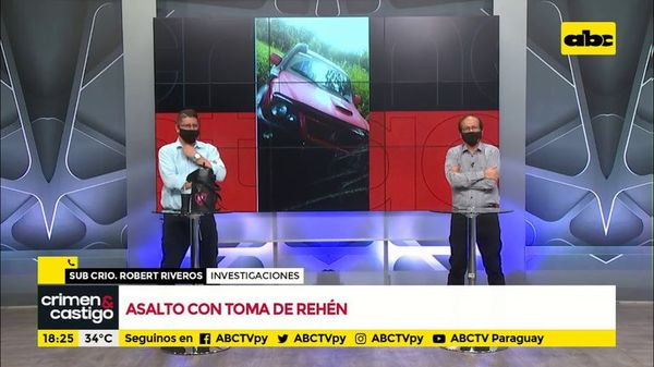 Asalto con toma de rehén - Crimen y castigo - ABC Color