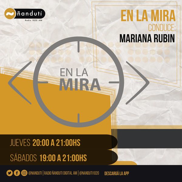 En la Mira con Mariana Rubin » Ñanduti