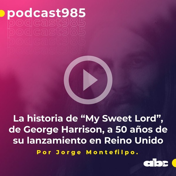 Parada 98: La historia de “My Sweet Lord”, de George Harrison, a 50 años de su lanzamiento en Reino Unido - ABC FM 98.5 - ABC Color