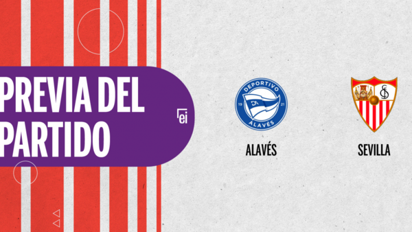 Por la Fecha 19 se enfrentarán Alavés y Sevilla