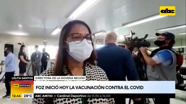 Foz inició hoy la vacunación contra el covid - ABC Noticias - ABC Color