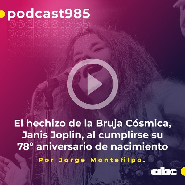 Parada 98: El hechizo mágico de la Bruja Cósmica, Janis Joplin, al cumplirse su 78º aniversario de nacimiento - ABC FM 98.5 - ABC Color