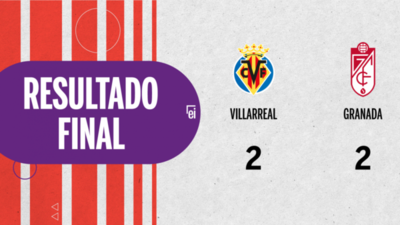 Villarreal y Granada sellaron un empate a dos