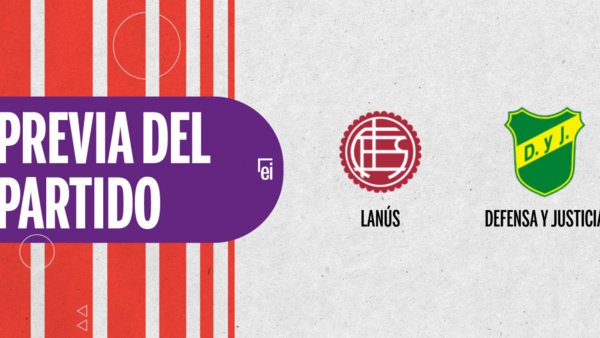 Por la Final se enfrentarán Lanús y Defensa y Justicia