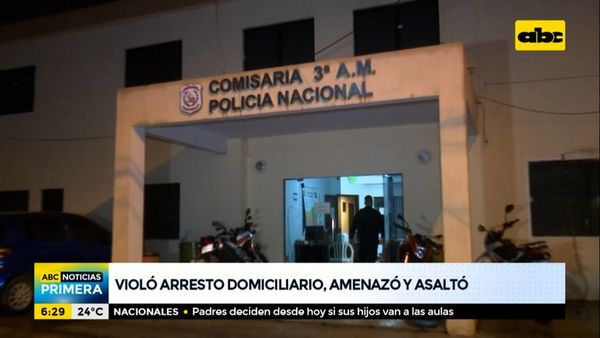 Violó arresto domiciliario, amenazó y asaltó - ABC Noticias - ABC Color