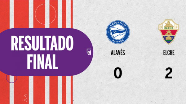 Elche derrotó a Alavés 2 a 0