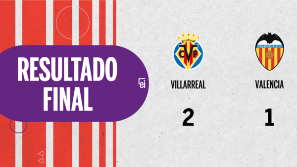 Con la mínima diferencia, Villarreal venció a Valencia por 2 a 1