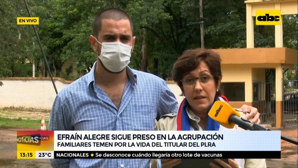 Familiares temen por la vida del titular del PLRA, quien hoy ya no recibe visitas - Nacionales - ABC Color