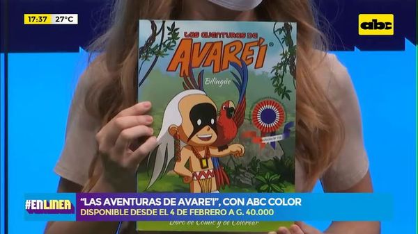 “Las aventuras de Avare`i”, con ABC Color - ABC Noticias - ABC Color
