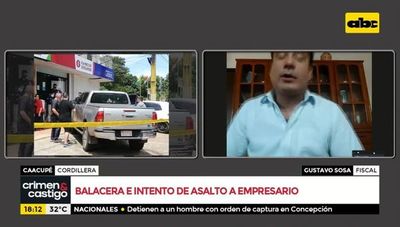 Balacera e intento de asalto a empresario - Crimen y castigo - ABC Color