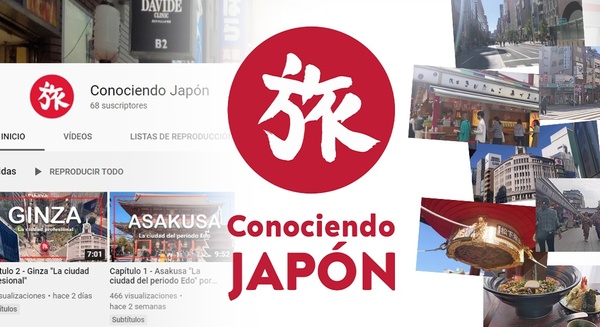 “CONOCIENDO JAPÓN” EL CANAL QUE INVITA A DESCUBRIR EL PAÍS DEL SOL NACIENTE.