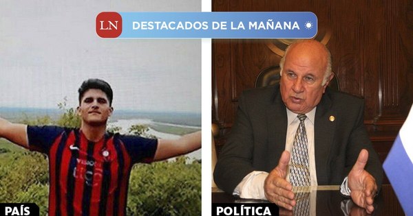 La Nación / Destacados de la mañana del 10 de febrero