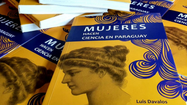 Lanzan el libro “Mujeres hacen Ciencia en Paraguay” | El Independiente