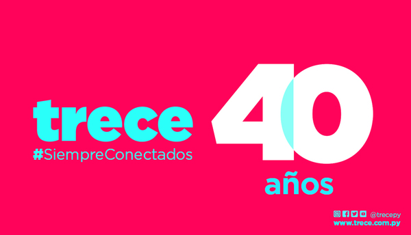 ¡Trece cumple 40 años al aire!