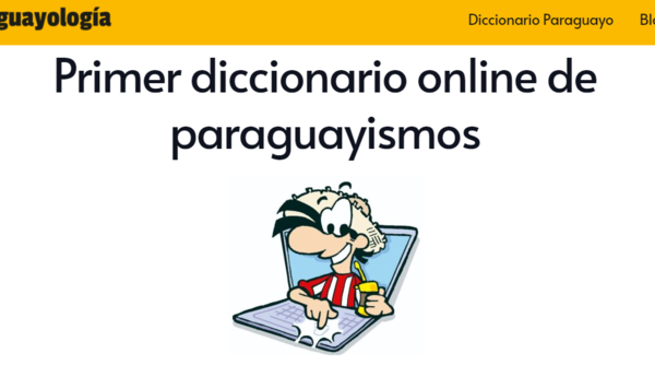 “Paraguayología” el diccionario para entender nuestra forma de hablar