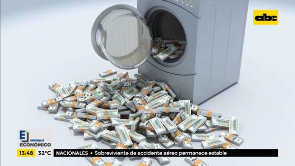 Enfoque Económico: impacto económico del lavado de dinero - Enfoque económico - ABC Color