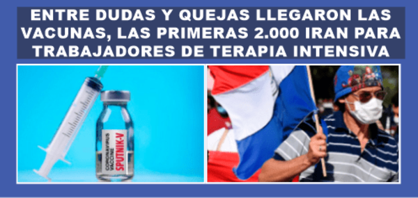 LLEGARON LAS VACUNAS AL PARAGUAY, LAS PRIMERAS 2000 SERAN PARA TRABAJADORES DE TERAPIA INTENSIVA - La Voz del Norte