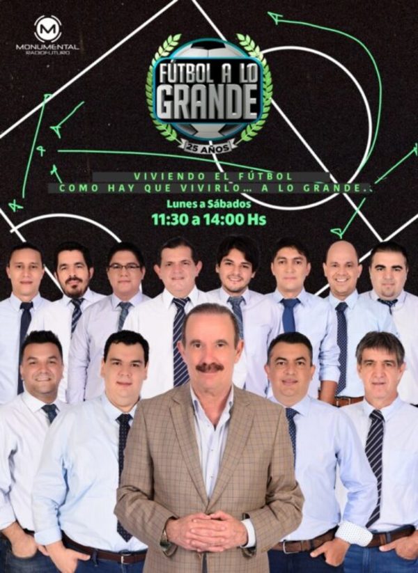 Fútbol A Lo Grande cumple 25 años transmitiendo la pasión del deporte | Ñanduti