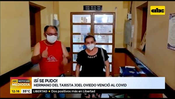 ¡El hermano del taxista Joel Oviedo venció al COVID! - ABC Noticias - ABC Color