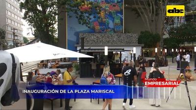 Mundo Empresarial: Inauguración de la Plaza Mariscal - Mundo empresarial - ABC Color