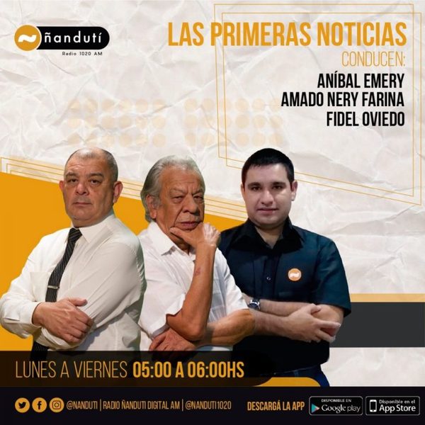Las Primeras Noticias con Aníbal Emery, Amado Nery Farina y Fidel Oviedo | Ñanduti