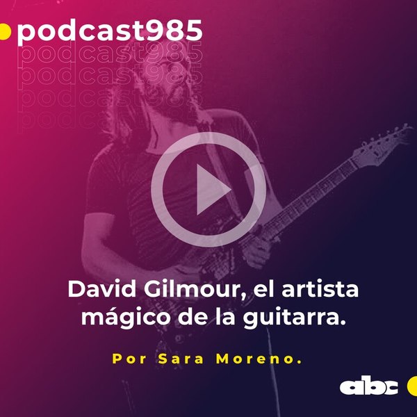 David Gilmour, el artista mágico de la guitarra - ABC FM 98.5 - ABC Color