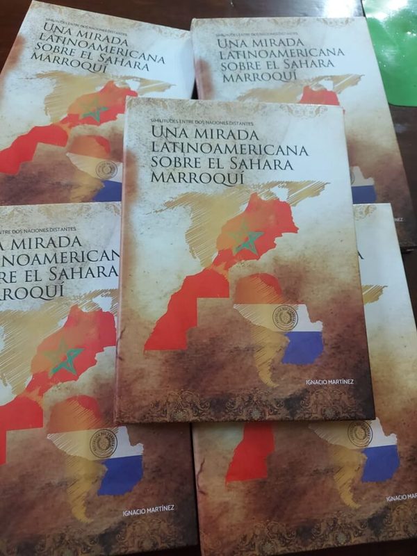Una mirada Latinoamericana sobre el Sahara Marroquí, un libro de Ignacio Martínez | Ñanduti