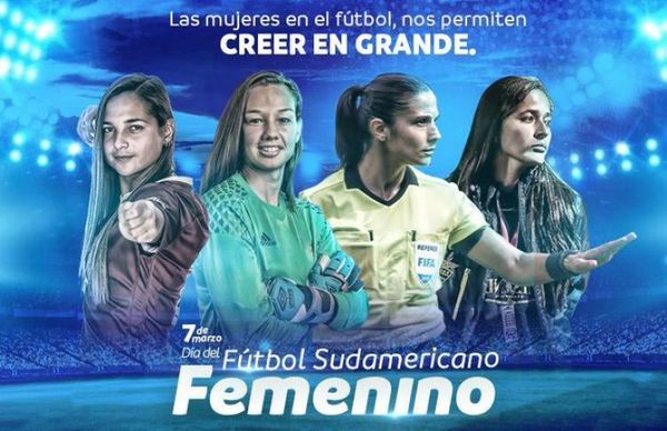 Conmebol nombra el 7 de marzo como Día del Fútbol Sudamericano Femenino
