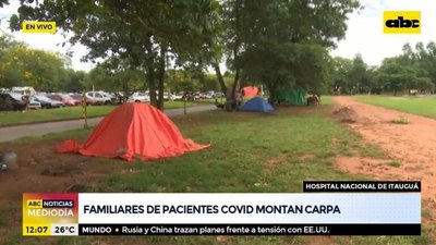 Familiares de pacientes COVID acampan frente al Hospital de Itauguá - Nacionales - ABC Color