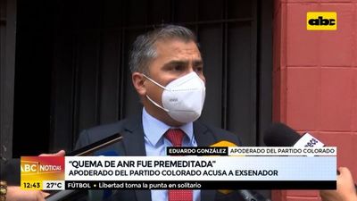 Apoderado de la ANR afirma que “quema fue premeditada” - ABC Noticias - ABC Color