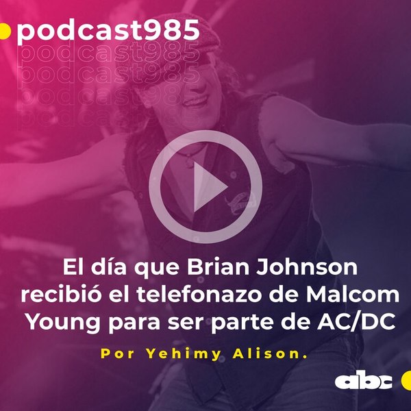 El día que Brian Johnson recibió el telefonazo de Malcom Young para ser parte de AC/DC - ABC FM 98.5 - ABC Color